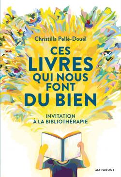 « Ces livres qui nous font du bien » de Christilla Pellé-Douël chez Marabout