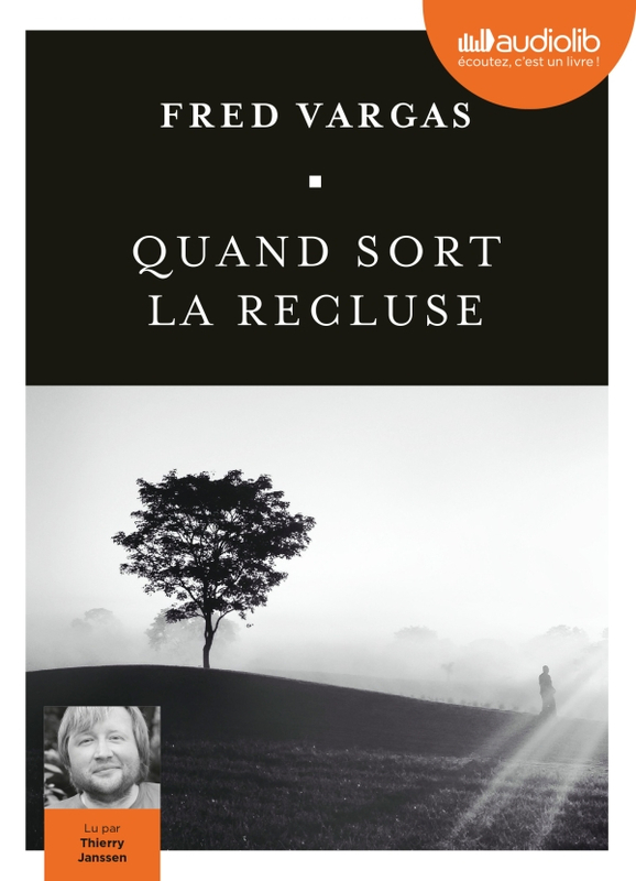 « Quand sort la recluse » de Fred Vargas en version audio