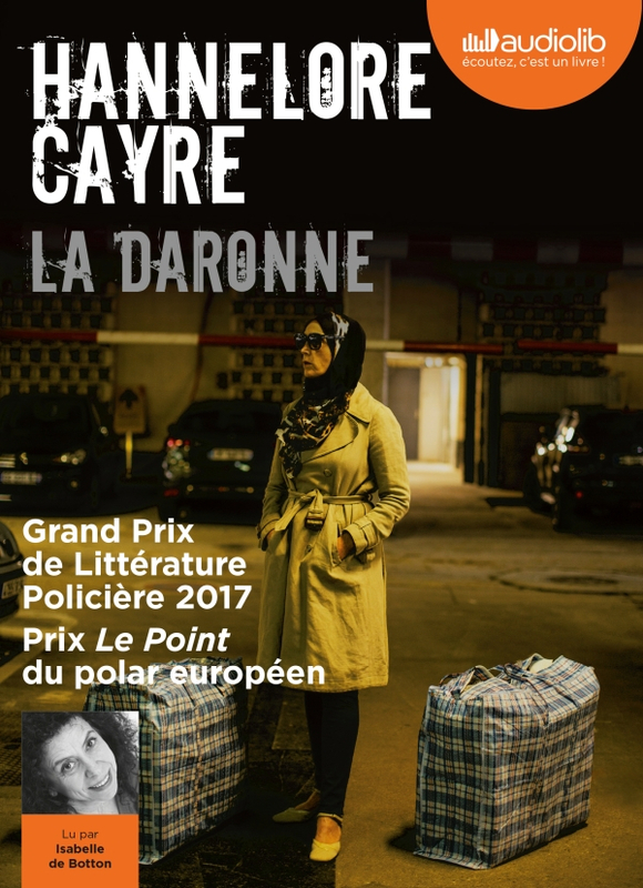 « La Daronne » de Hannelore Cayre : « c’est d’la bonne » version audio !