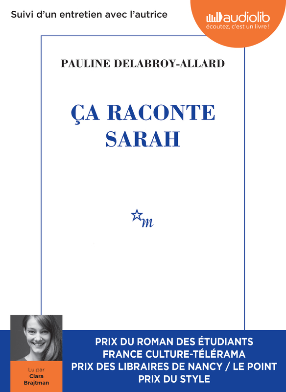 « Ça raconte Sarah » de Pauline Delabroy-Allard en version audio : une lecture virtuose