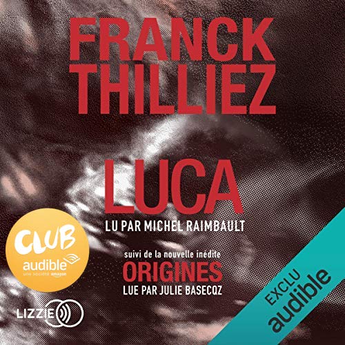 « Luca » de Franck Thilliez lu par Michel Raimbault