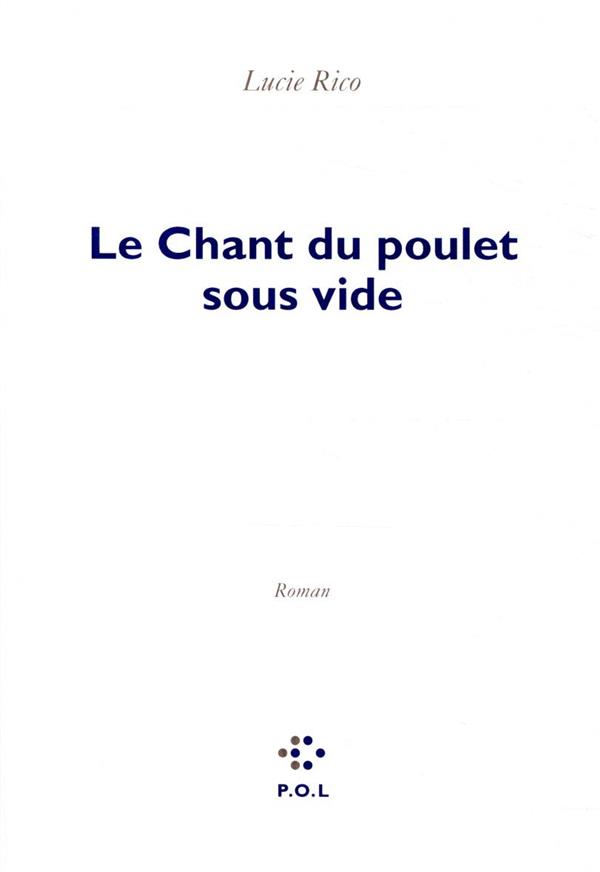 Quelques questions à Lucie Rico autour de son premier roman &laquo;&nbsp;Le Chant du poulet sous vide&nbsp;&raquo;