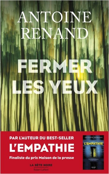 &laquo;&nbsp;Fermer les yeux&nbsp;&raquo; d&rsquo;Antoine&nbsp;Renand