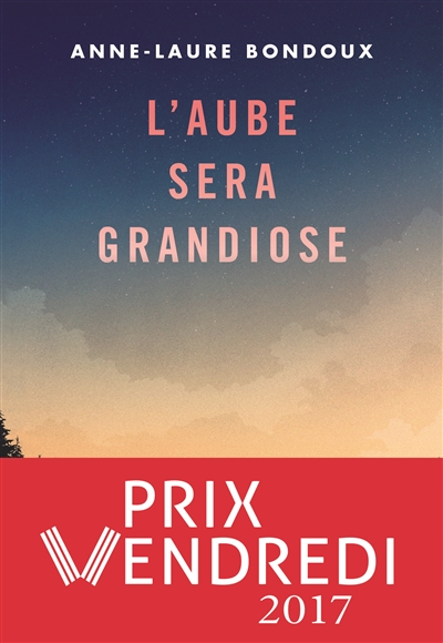 Bookclub de septembre : « L’aube sera grandiose » de Anne-Laure Bondoux