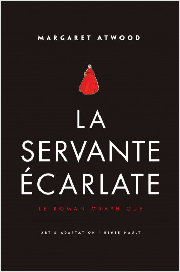 &laquo;&nbsp;La servante écarlate&nbsp;&raquo; de Margaret Atwood : le roman&nbsp;graphique
