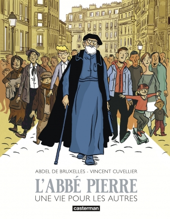 « L&rsquo;Abbé Pierre, une vie pour les autres&nbsp;»