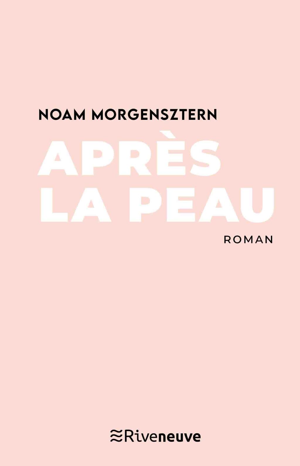 « Après la peau » de Noam&nbsp;Morgensztern